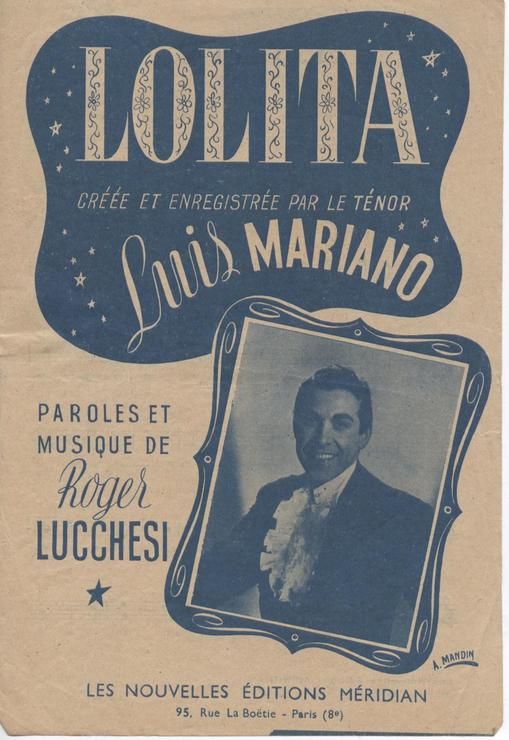 Lolita- Créée Et Enregistrée Par Le Ténor Luis Mariano- Paroles Et Musique De Roger Lucchesi (Valse Lente)