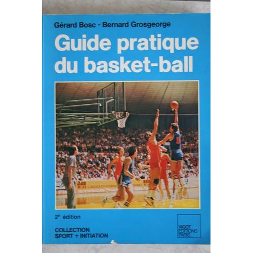 Guide Pratique Du Basket-Ball