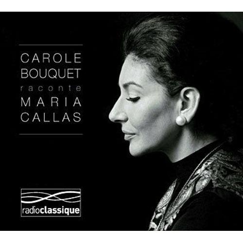 Carole Bouquet Raconte Maria Callas