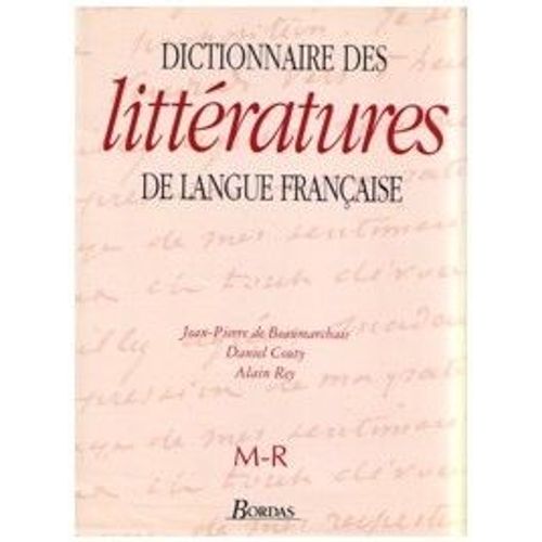 Dictionnaire Des Littératures De La Langue Française - Tome 3, M À R