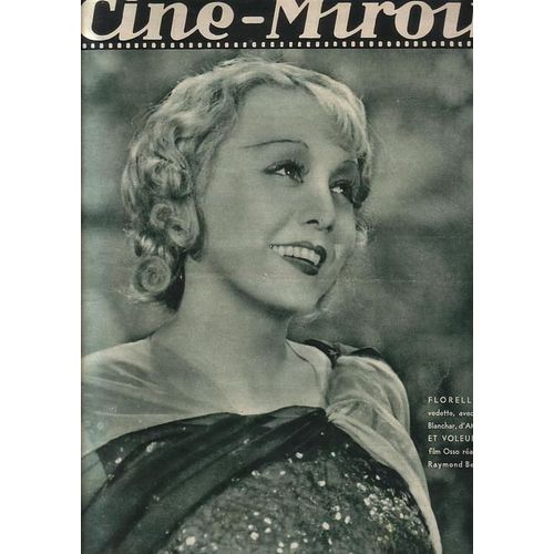 Ciné Miroir N° 556 : Florele Pierre Blanchard  D Amants Et Voleurs  Milton  Abel Gance