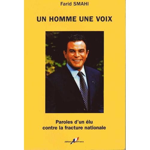 Un Homme, Une Voix - Paroles D'un Élu Contre La Fracture Nationale