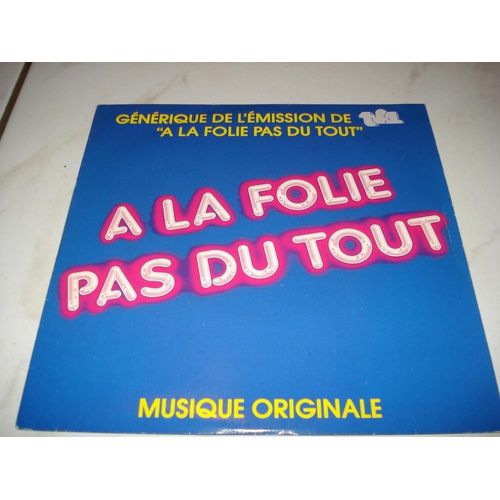 A La Folie Pas Du Tout (Générique De L'émission De Tf1)