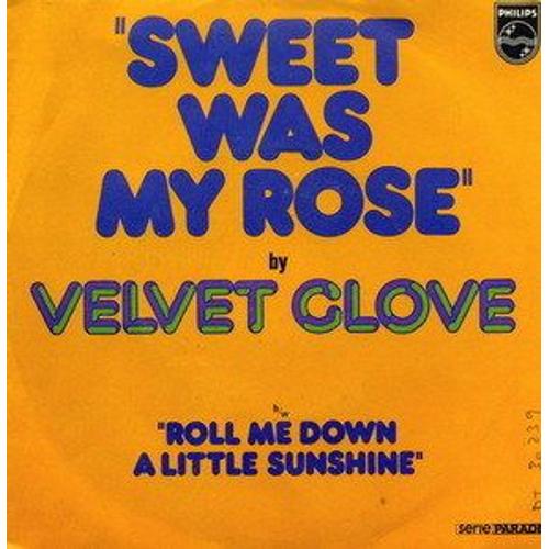 Sweet Was My Rose