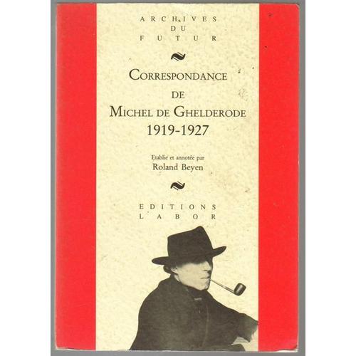 Michel De Ghelderode 1 Correspondance