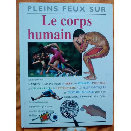 Pleins Feux Sur : Le Corps Humain