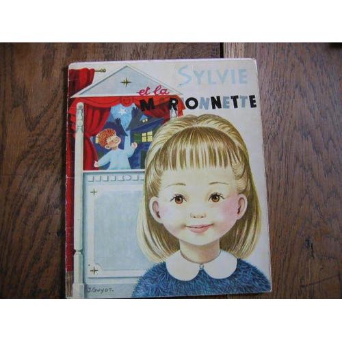 Sylvie Et La Marionnette    Texte Et Illustration De Jacqueline Guyot  N° 16