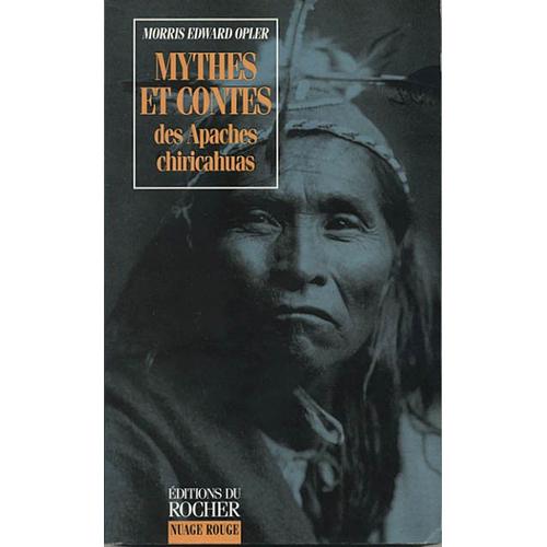 Mythes Et Contes Des Apaches Chiricahuas