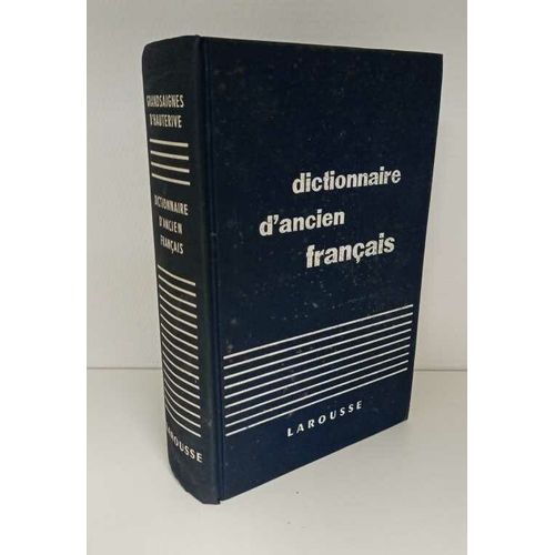 Dictionnaire D'ancien Français : Moyen Age Et Renaissance
