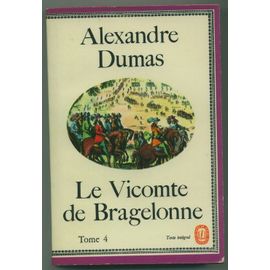 Le Vicomte De Bragelonne - Tome 4