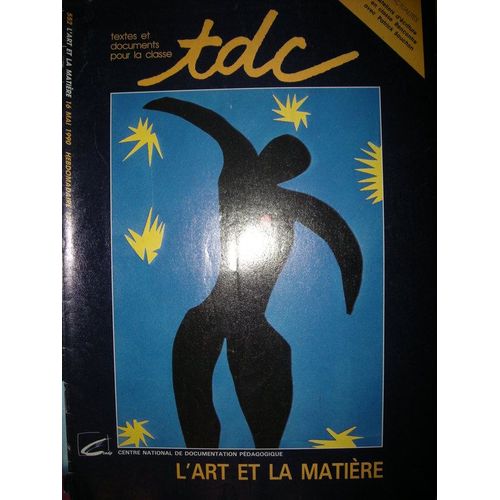 Tdc  N° 552 : L'art Et La Matiere