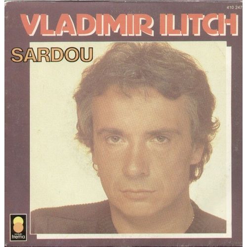 Vladimir Ilitch (J. Revaux - J.P. Bourtayre / M. Sardou - P. Delanoé)  /  A L'italienne  (J. Revaux - J.P. Bourtayre / M. Sardou - P. Delanoé)
