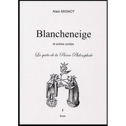Blancheneige Et Autres Contes - La Quête De La Pierre Philosophale