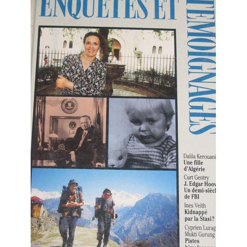 Enquêtes Et Témoignages (Une Fille D'algérie... J. Edgar Hoover...,Kidnappé Par La Stasi, Pistes Himalayennes)
