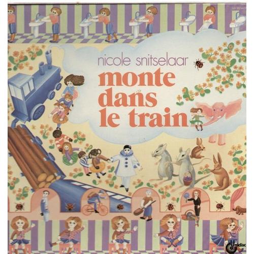 Monte Dans Le Train - Le Petit Canard, Une Fourmi, Nous Allons Au Bal, Je Lave Mes Mains, Mon Lapin, Le Hérisson, La Farandole, Carnaval Dans La Rue .....