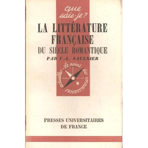 Que Sais-Je ? N° 156 : La Littérature Française Du Siècle Romantique