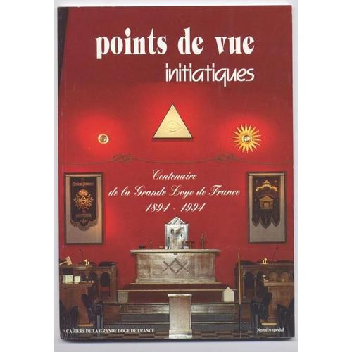 Points De Vue Initiatiques Hors-Série N° 93 : Centenaire De Gldf 1894 1994