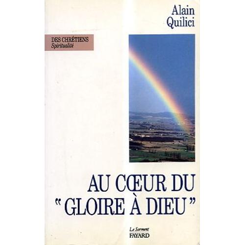 Au Coeur Du "Gloire À Dieu - Méditations