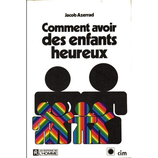 Comment Avoir Des Enfant Heureux