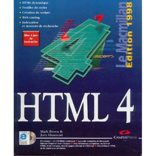 Html 4 - Htlm Dynamique, Feuilles De Style, Création De Scripts, Web Castin, Indexation Et Moteur De Recherche