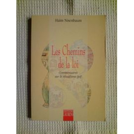 Les Chemins De La Loi - Commentaires Sur Le Ritualisme Juif