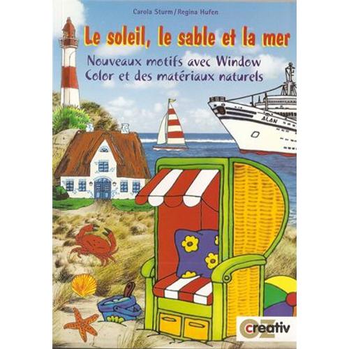 Le Soleil, Le Sable Et La Mer - Nouveaux Motifs Avec Window Color Et Des Matériaux Naturels