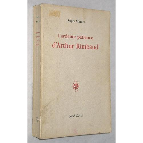 L'ardente Patience D'arthur Rimbaud