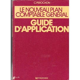 Le Nouveau Plan Comptable General  - Guide D' Application