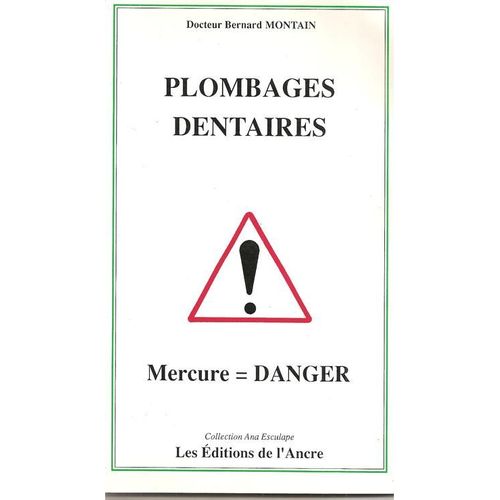 Plombages Dentaires - Mercure Égale Danger