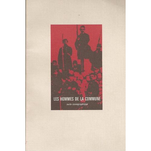 Les Hommes De La Commune : Suite  Iconographique
