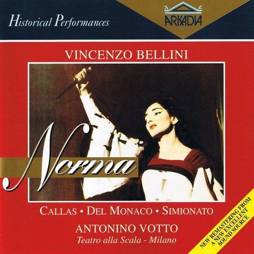 Arkadia- Historical Performance Vincenzo Bellini - Norma Par Callas, Giulietta Simionato, Mario Del Monaco, Nicola Zaccaria – Scala 1955
