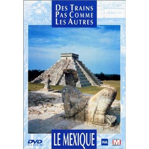 Des Trains Pas Comme Les Autres - Le Mexique