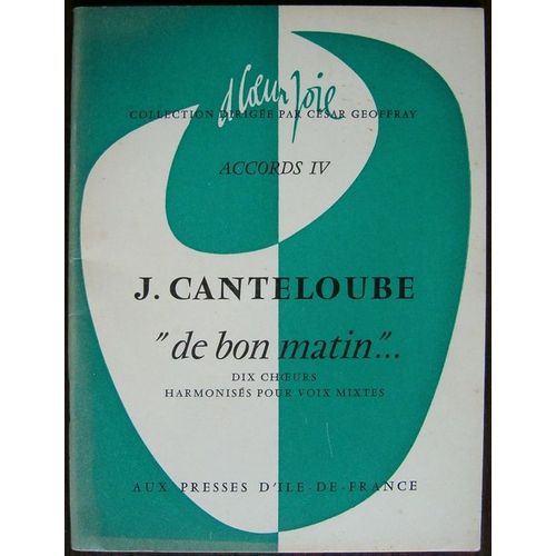 "De Bon Matin" Dix Coeurs Harmonisés Pour Voix Mixtes