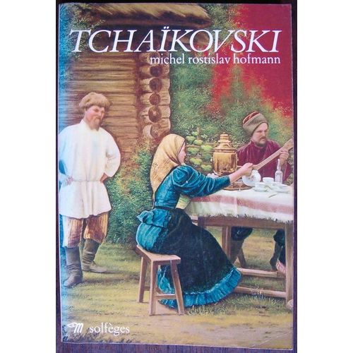 Tchaïkovski Tchaïkovski