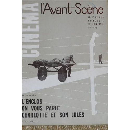 L'avant-Scène Cinéma N° 5 : L'enclos, Film De Armand Gatti - Suivi De Charlotte Et Son Jules De Jean-Luc Godard