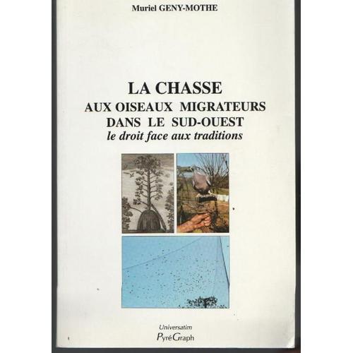 La Chasse Aux Oiseaux Migrateurs Dans Le Sud-Ouest - Le Droit Face À La Tradition