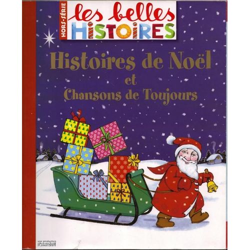 Les Belles Histoires Hors-Série N° 11 : Histoires De Noël Et Chansons De Toujours