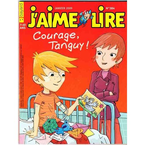 J'aime Lire N°384 De 2009 : Courage Tanguy