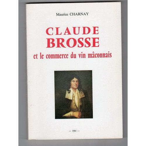 Claude Brosse Et Le Commerce Du Vin Maconnais