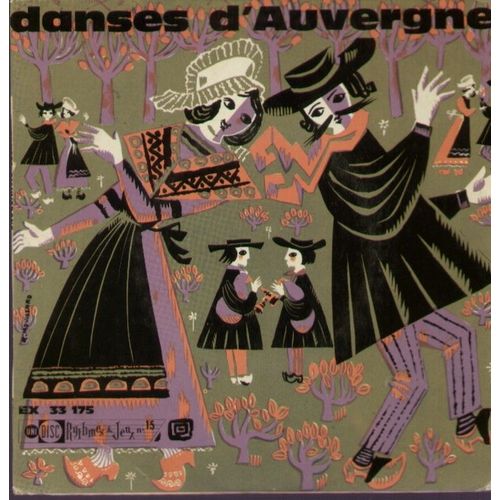 Danses D'auvergne  -  La Crousado - La Montagnarde  /  Bourrée Du Puy-De-Dome - L'escloupetto  (17 Cm)