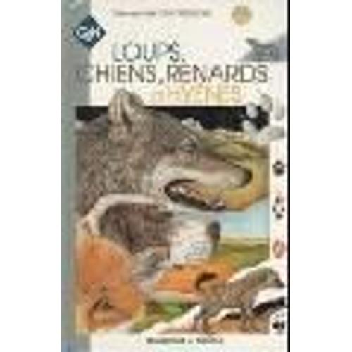 Loups Chiens Renards Et Hyenes