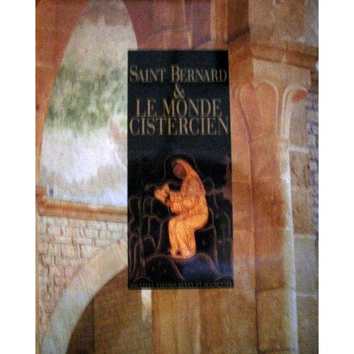 Saint Bernard Et Le Monde Cistercien - Exposition, Paris, Conciergerie, Salle Saint-Louis, 18 Décembre 1990-28 Février 1991
