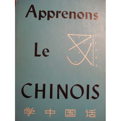Chinois : Apprenons Le Chinois