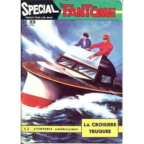 Special Le Fantome 33 : La Croisière Truquée