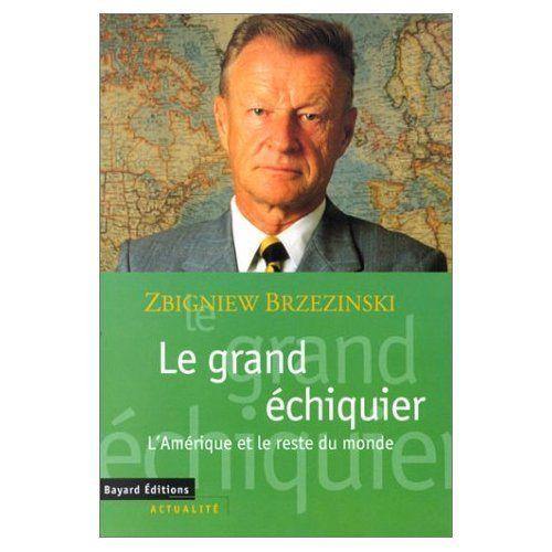 Le Grand Échiquier - L'amérique Et Le Reste Du Monde