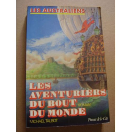 Les Australiens Tome 1 - Les Aventuriers Du Bout Du Monde