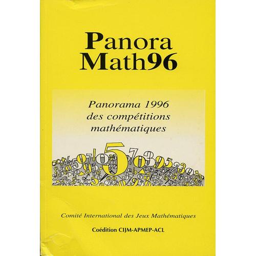 Panoramath 96 - Panorama Des Compétitions Mathématiques