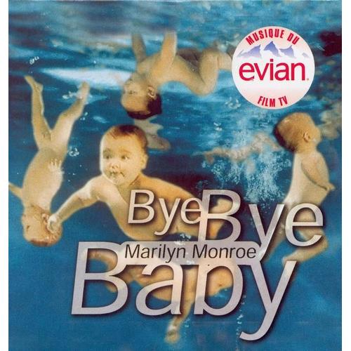 Bye Bye Baby, (Pub Evian)