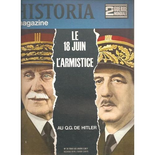 Historia Magazine 2e Guerre Mondiale  N° 10 : Le 18 Juin / L'armistice / Au Q.G. De Hitler