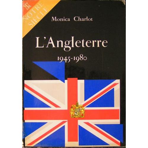 L'angleterre - 1945-1980, Le Temps Des Incertitudes